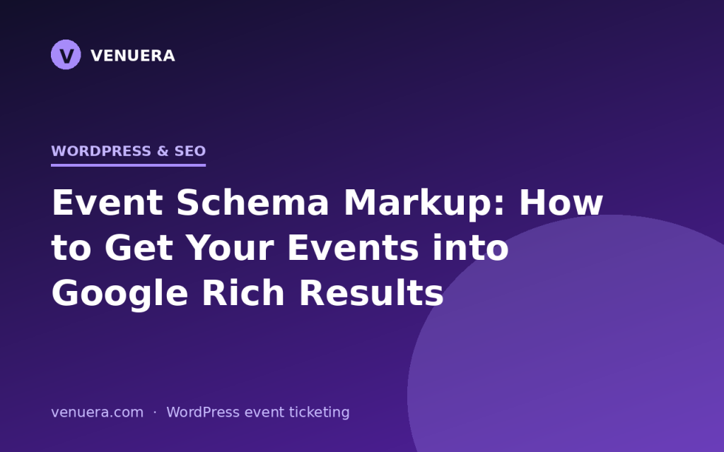Event Schema Markup: How to Get Your Events into Google Rich Results