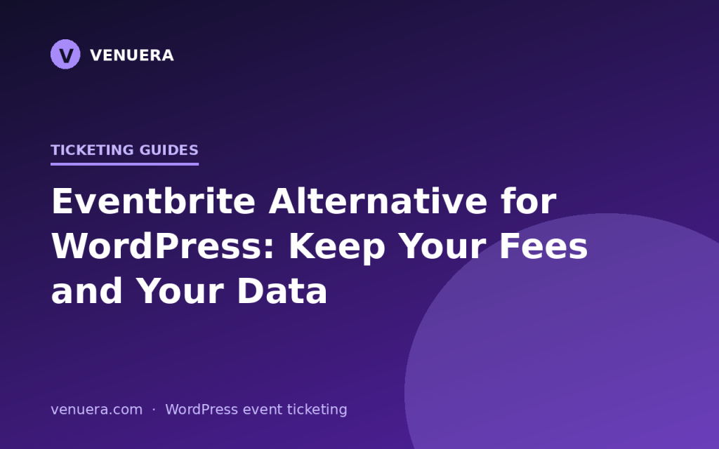 Eventbrite Alternative for WordPress: Keep Your Fees and Your Data