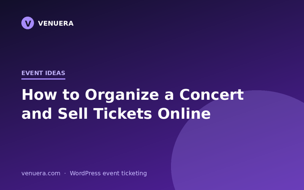 How to Organize a Concert and Sell Tickets Online