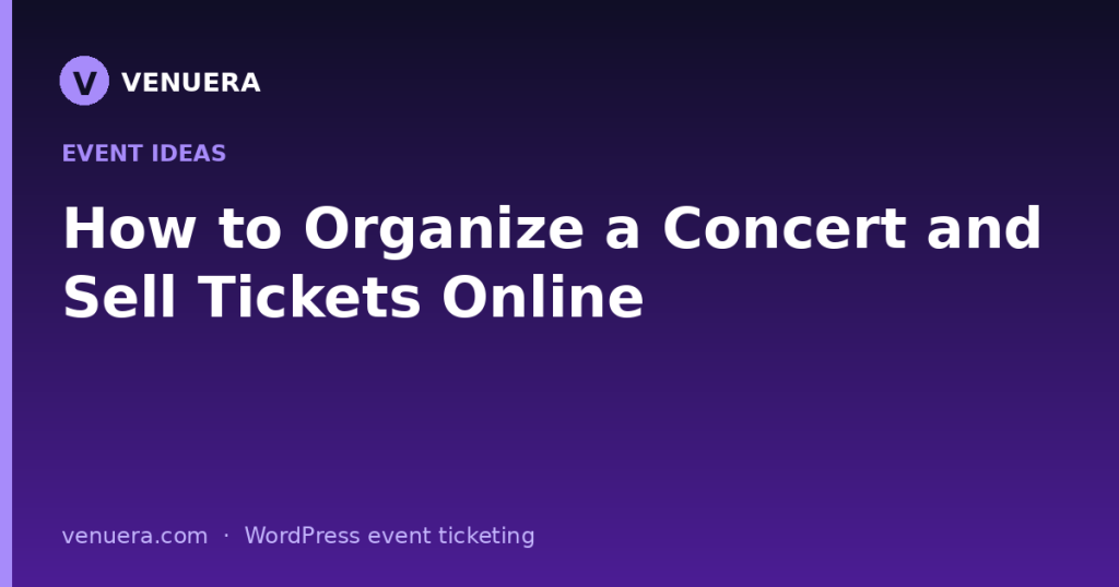 How to Organize a Concert and Sell Tickets Online