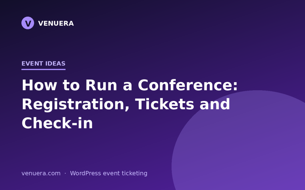 How to Run a Conference: Registration, Tickets and Check-in