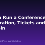How to Run a Conference: Registration, Tickets and Check-in