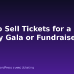 How to Sell Tickets for a Charity Gala or Fundraiser
