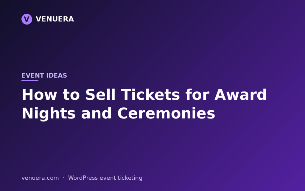 How to Sell Tickets for Award Nights and Ceremonies
