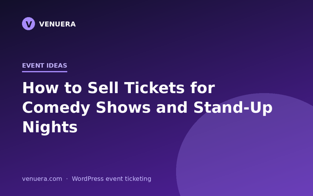 How to Sell Tickets for Comedy Shows and Stand-Up Nights