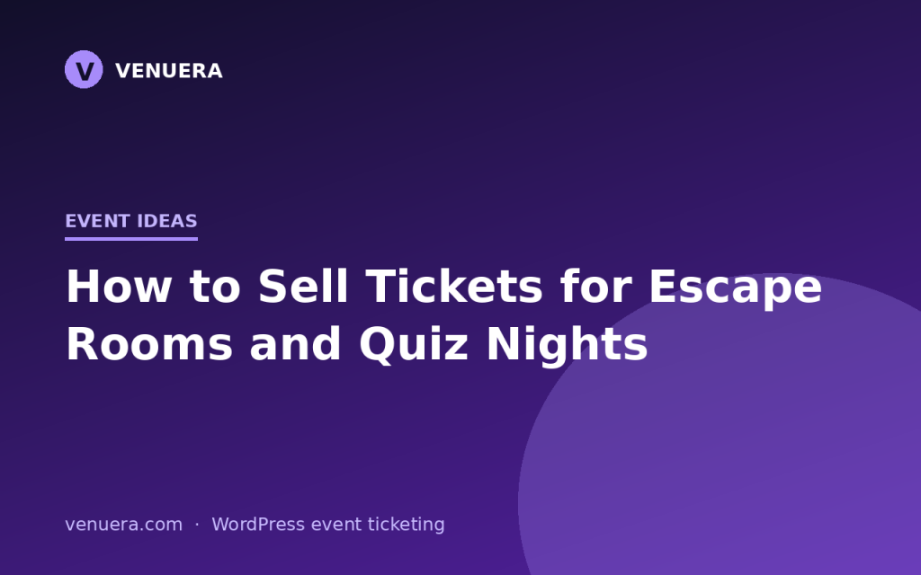 How to Sell Tickets for Escape Rooms and Quiz Nights