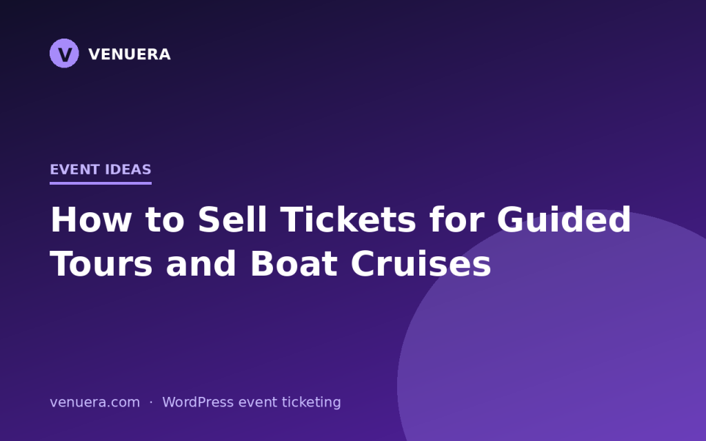 How to Sell Tickets for Guided Tours and Boat Cruises
