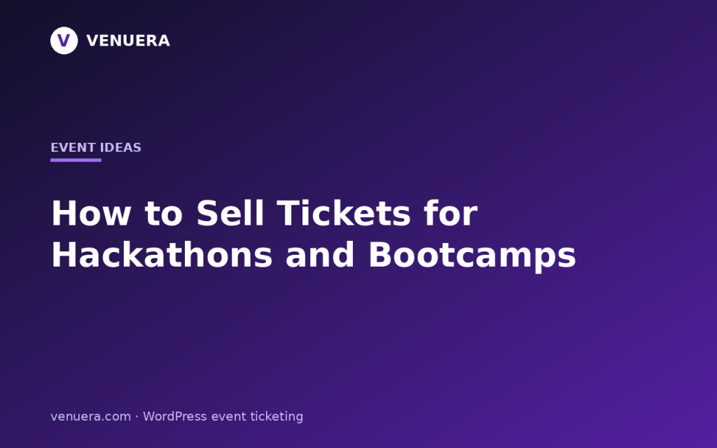 How to Sell Tickets for Hackathons and Bootcamps