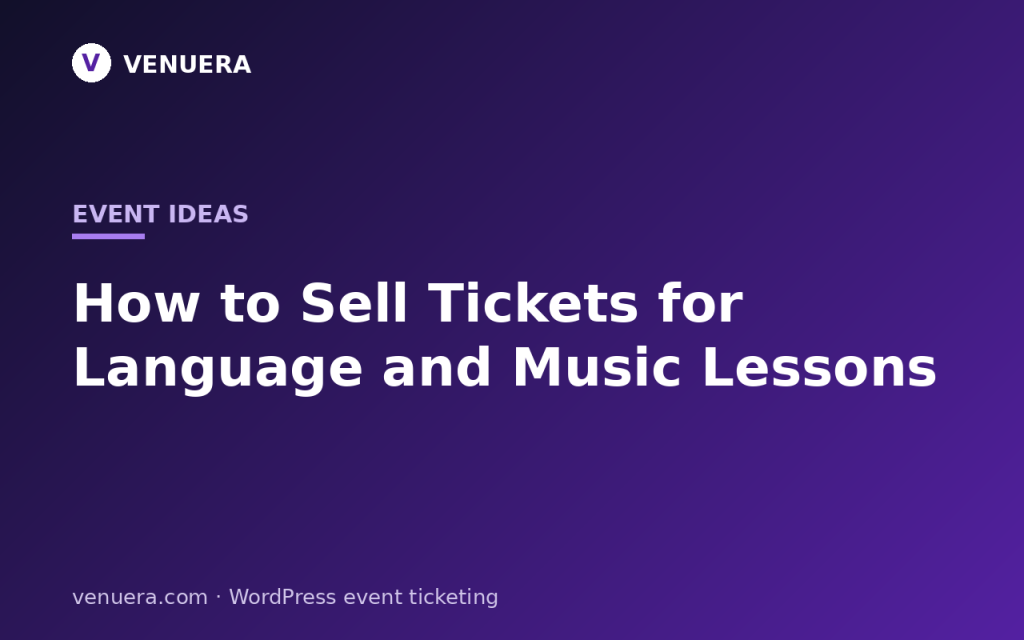 How to Sell Tickets for Language and Music Lessons