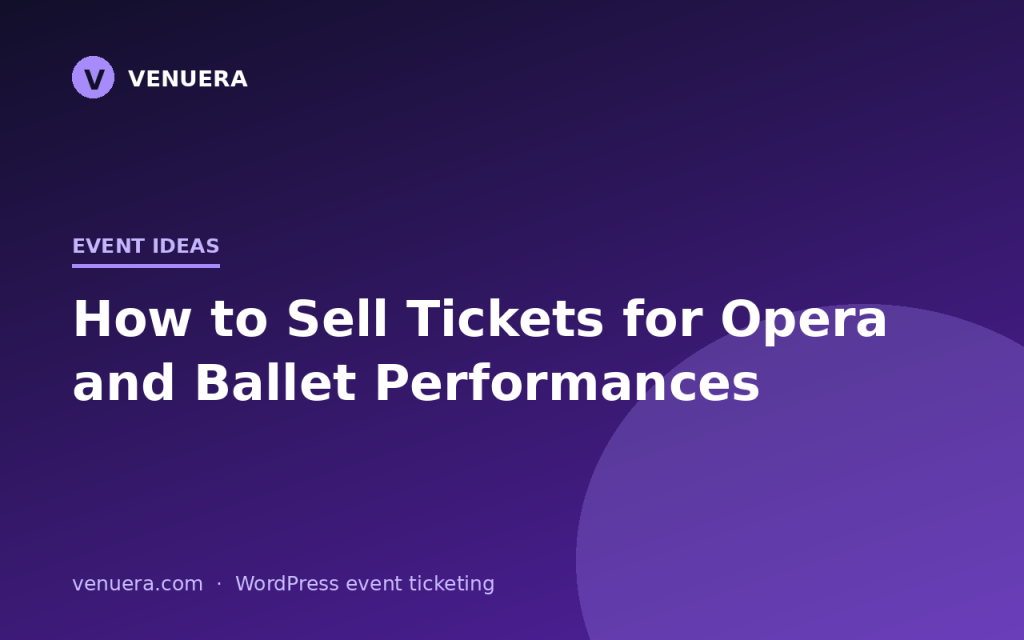 How to Sell Tickets for Opera and Ballet Performances