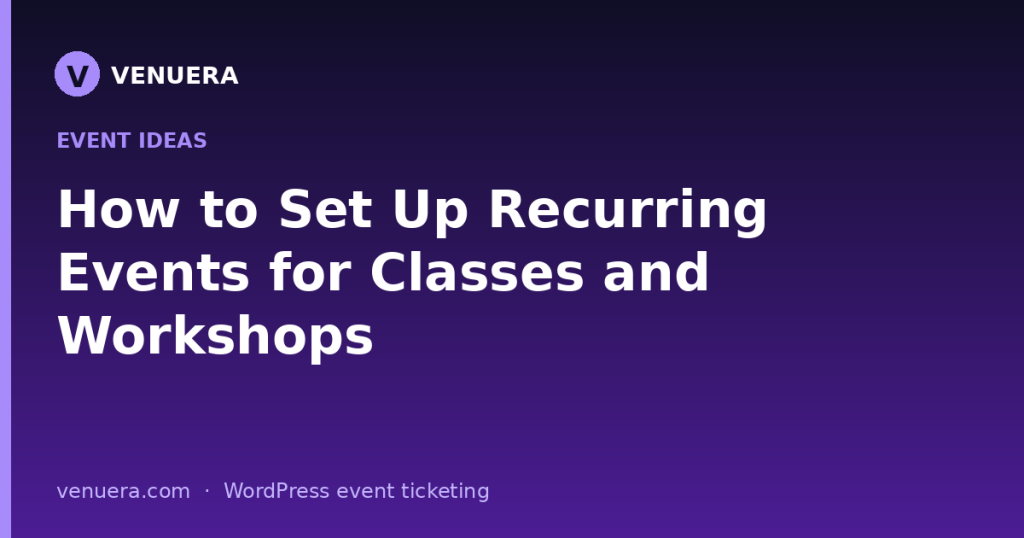 How to Set Up Recurring Events for Classes and Workshops