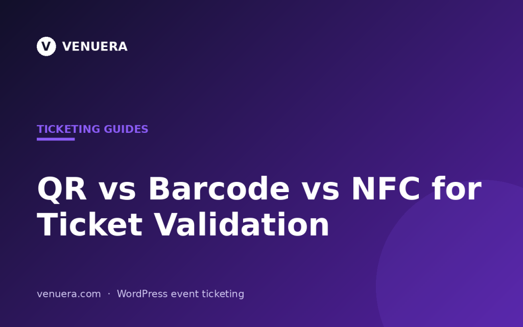 QR vs Barcode vs NFC for Ticket Validation