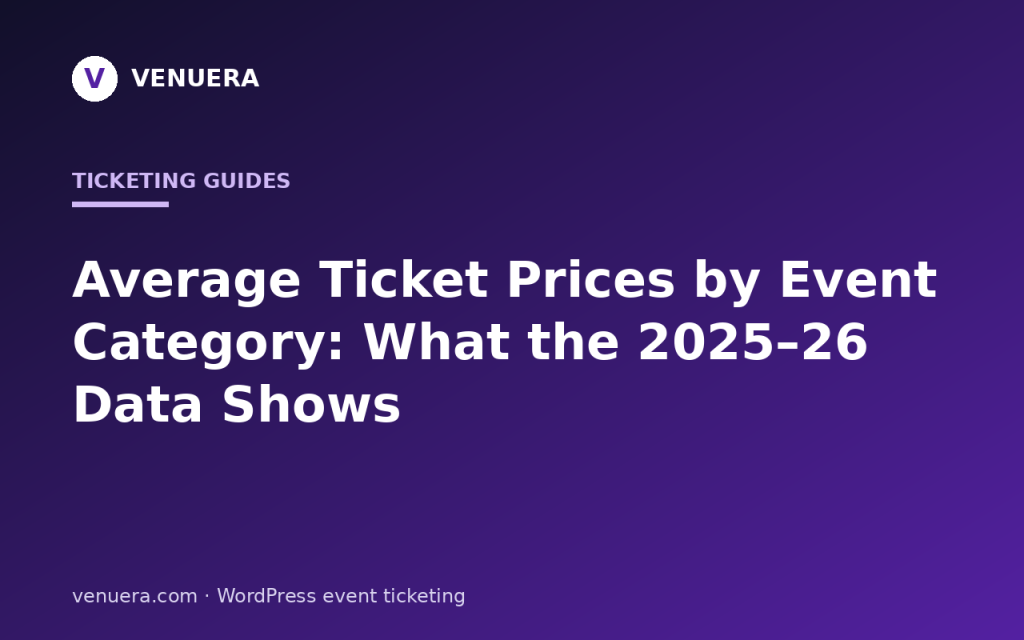 Average Ticket Prices by Event Category: What the 2025–26 Data Shows