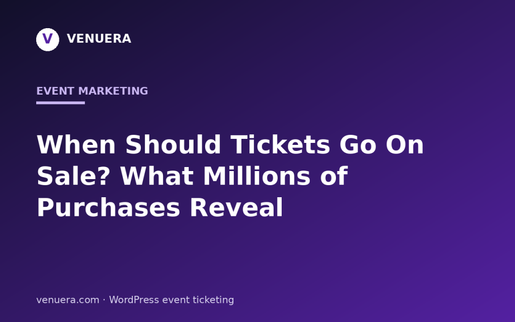 When Should Tickets Go On Sale? What Millions of Purchases Reveal