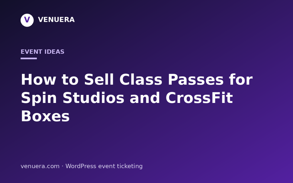How to Sell Class Passes for Spin Studios and CrossFit Boxes