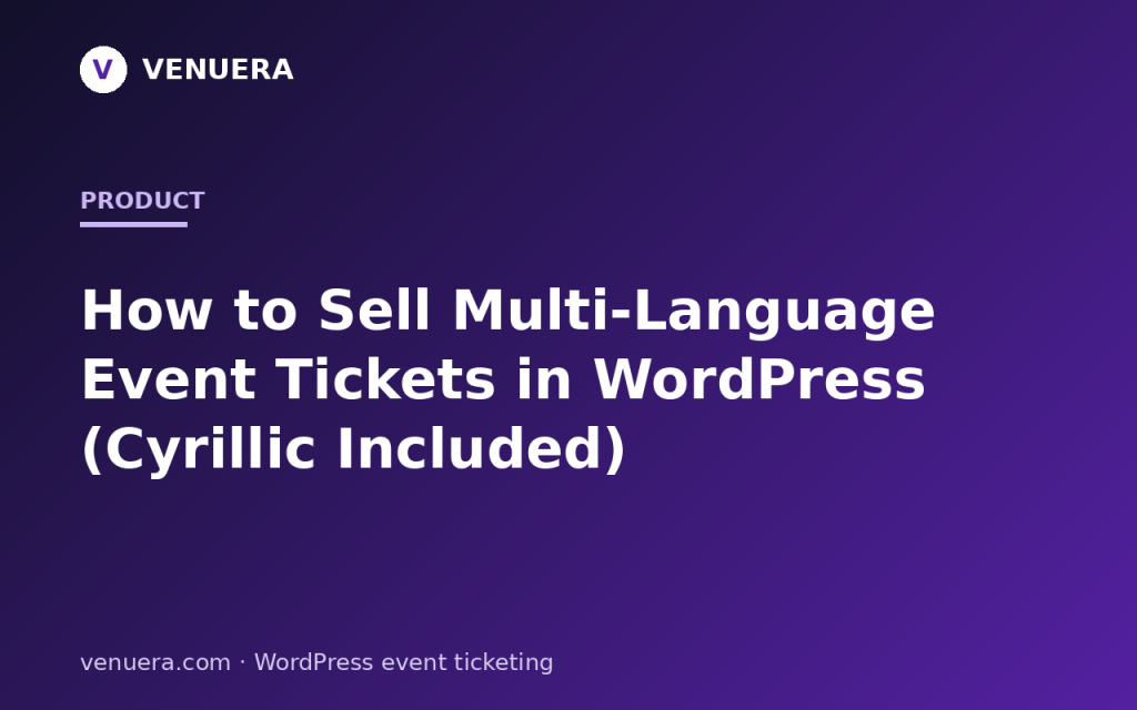 How to Sell Multi-Language Event Tickets in WordPress (Cyrillic Included)