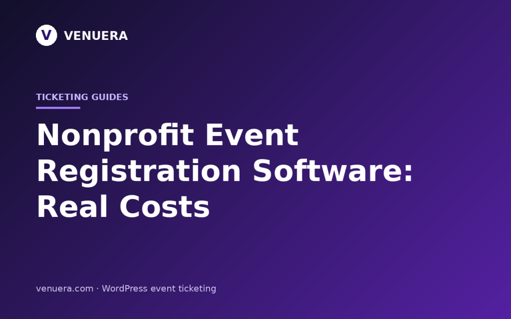 Nonprofit Event Registration Software: Real Costs
