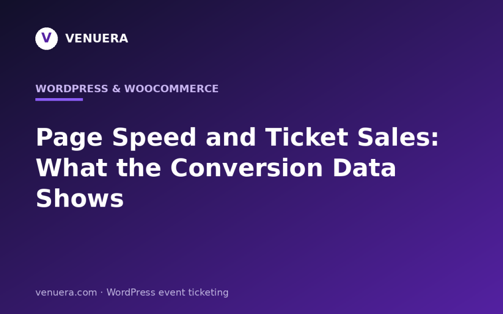 Page Speed and Ticket Sales: What the Conversion Data Shows