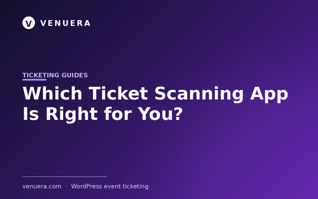 Which Ticket Scanning App Is Right for You?