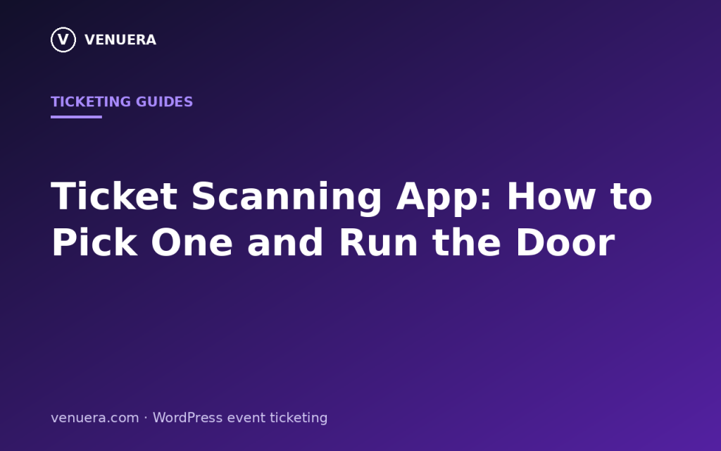 Ticket Scanning App: How to Choose and Use One